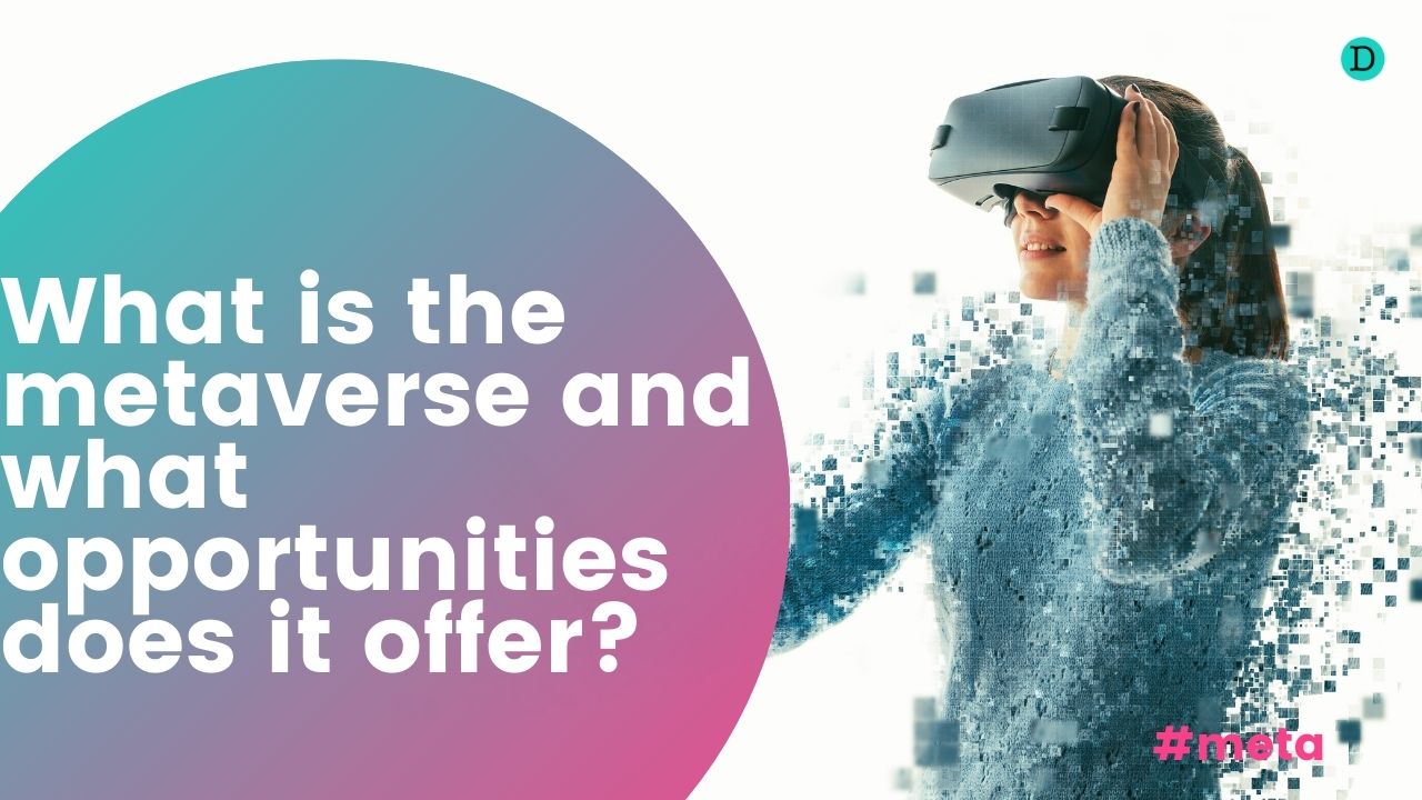 What is the metaverse and what opportunities does it offer?