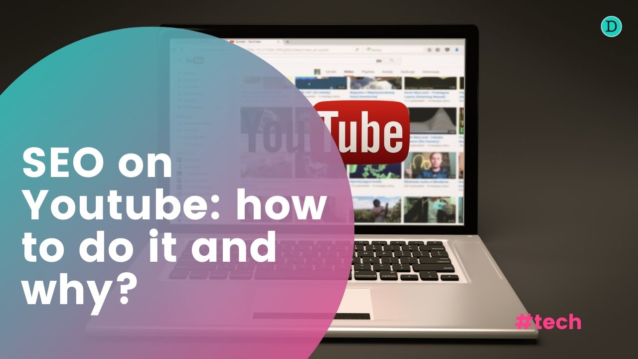 SEO on Youtube: how to do it and why?