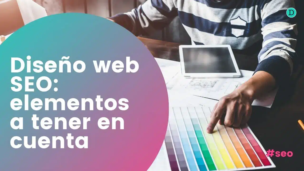 Diseño web SEO: elementos clave a tener en cuenta