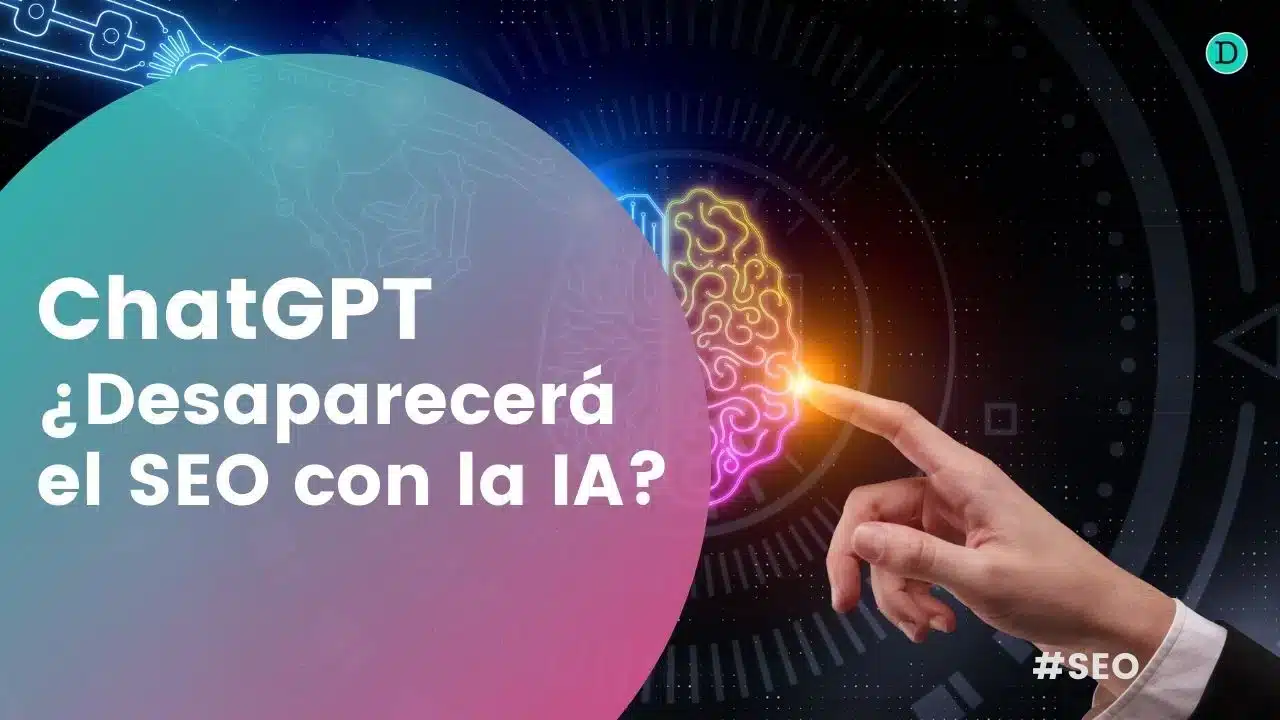 ChatGPT: ¿desaparecerá el SEO con la inteligencia artificial?