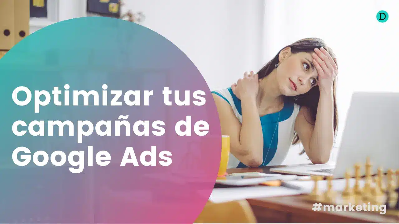 La guía definitiva para la optimización de Google Ads