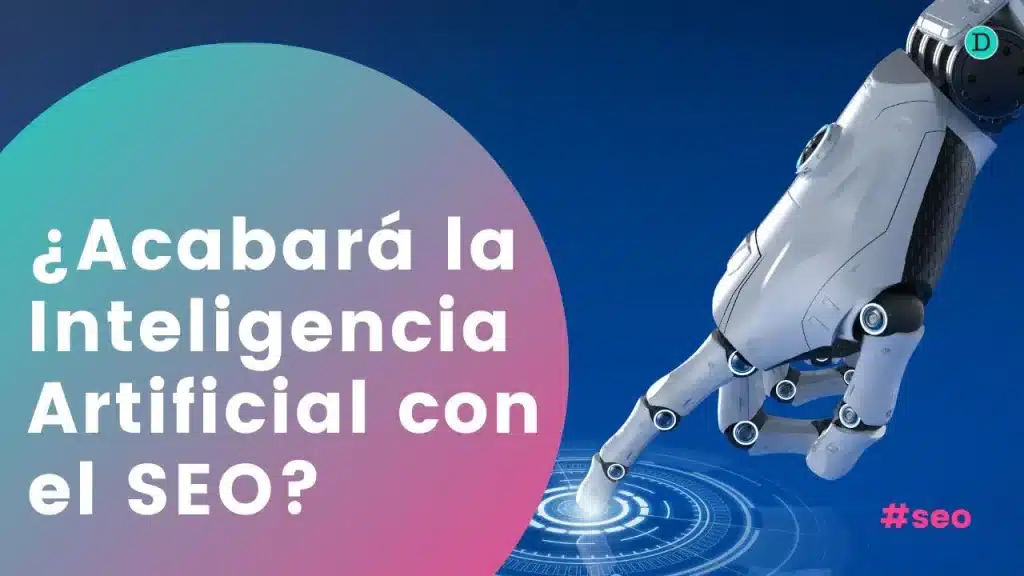 ¿Acabará la inteligencia artificial con el SEO?