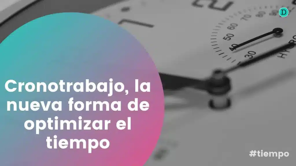 El cronotrabajo, una nueva forma de optimizar el tiempo