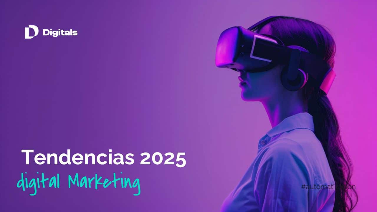 Tendencias de marketing digital para 2025 - DDigitals